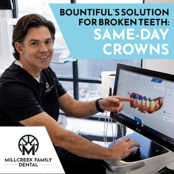 Bountiful dentist, Dr. Baird at Millcreek Family Dental shares the benefits of same-day crowns. Discover how you restore your damaged or broken teeth in one day without temporary crowns, or second visits.